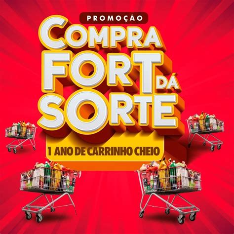 carrinho cheio forte|Promoção Fort Atacadista 2023 Carrinho Cheio: 100 prêmios de。